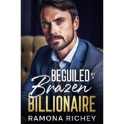 Beguiled by a Brazen Billionaire, Paperback
