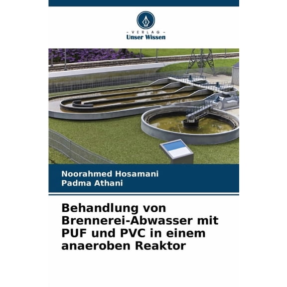 Behandlung von Brennerei-Abwasser mit PUF und PVC in einem anaeroben Reaktor, (Paperback)