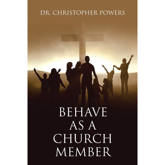 Behave as a Church Member, (Paperback)