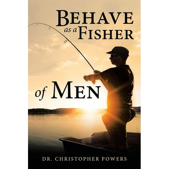 Behave as a Fisher of Men