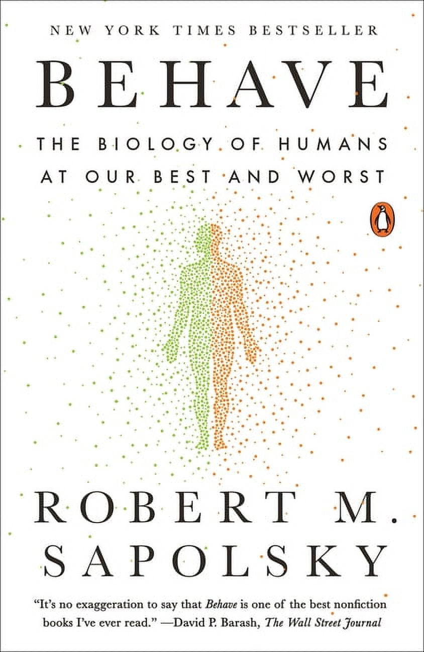 Behave: The Biology of Humans at Our Best and Worst, Paperback