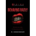 thumbnail image 1 of Behaving Badly, (Paperback), 1 of 1