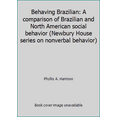 thumbnail image 1 of Pre-Owned Behaving Brazilian : A Comparison of Brazilian and North American Social Behavior (Paperback) 9780883773154, 1 of 1