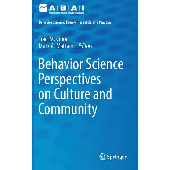 Behavior Analysis: Theory, Research, and Behavior Science Perspectives on Culture and Community, (Hardcover)