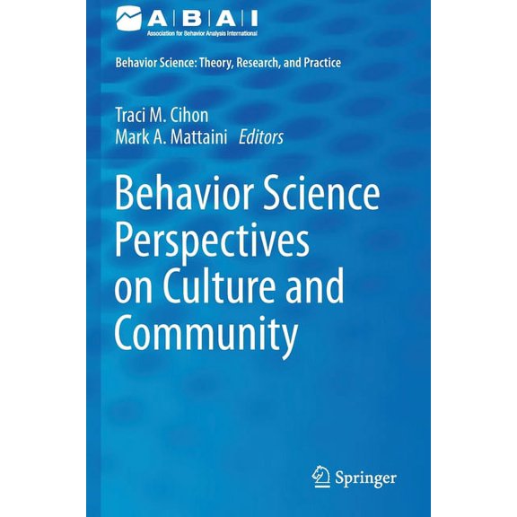Behavior Analysis: Theory, Research, and Behavior Science Perspectives on Culture and Community, (Paperback)