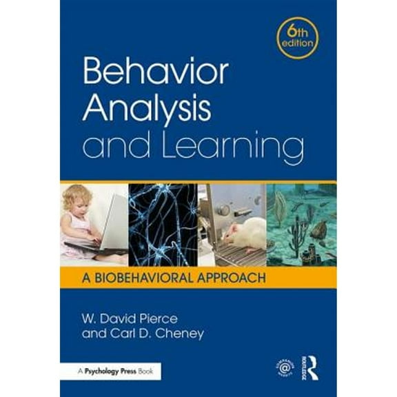 Pre-Owned Behavior Analysis and Learning: A Biobehavioral Approach, Sixth Edition (Hardcover) 1138898589 9781138898585
