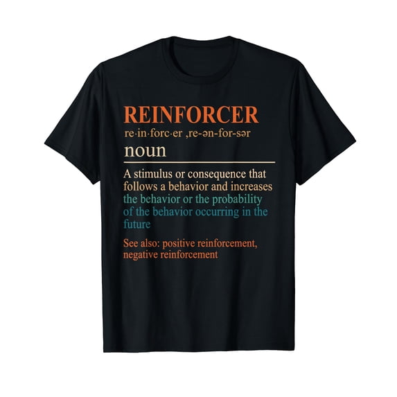 Behavior Analyst ABA Data Analyst Reinforcer Definition T-Shirt