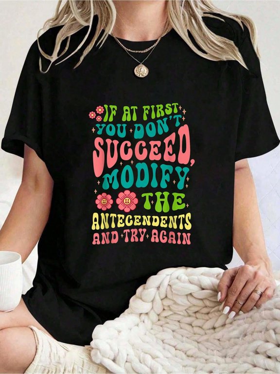 Behavior Analyst ABA Therapist If You Dont Succeed Modify T-Shirt Women's Casual Short Sleeve Crew Neck T-Shirts