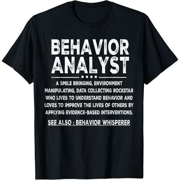Behavior Analyst Definition behavior analysis day T-Shirt