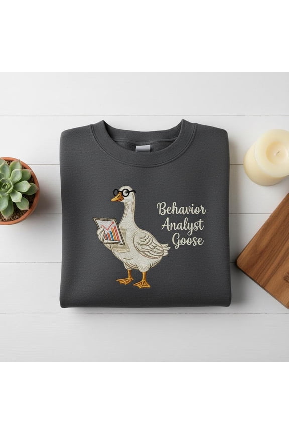 Behavior Analyst Goose Embroidered Sweatshirt, BCBA RBT Therapist Funny Crewneck, ABA Therapy Gift