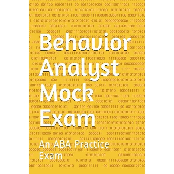 Pre-Owned Behavior Analyst Mock Exam: An ABA Practice Exam (Paperback)