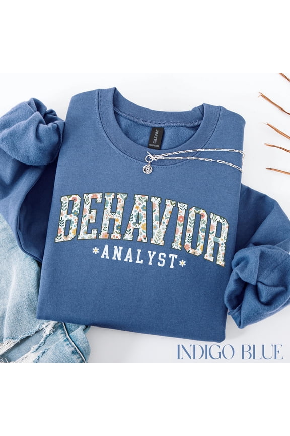 Behavior Analyst TShirt Floral BCBA Crewneck