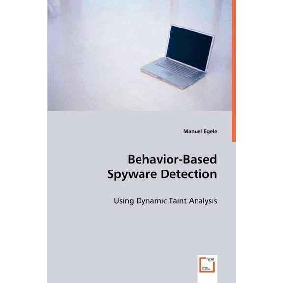 Behavior-Based Spyware Detection (Paperback)