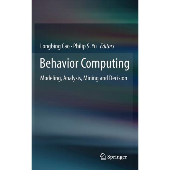 Behavior Computing: Modeling, Analysis, Mining and Decision, (Hardcover)