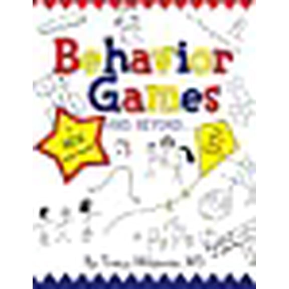 Behavior Games and Beyond: Play Games, Change Behavior (Paperback) by Tracy Milanese