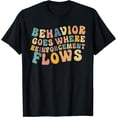 thumbnail image 1 of Behavior Goes Where Reinforcement Flows Retro BCBA ABA T-Shirt, 1 of 3
