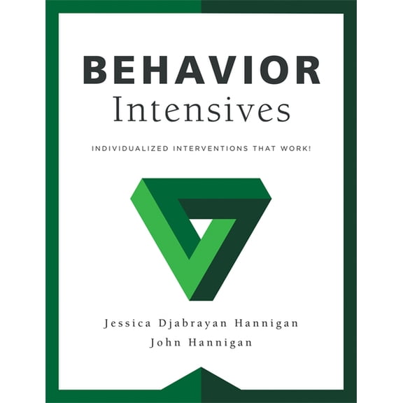 Behavior Intensives: Individualized Interventions That Work! (Tier 3 Behavior Interventions, Rti, Mtss, Behavior Support, (Paperback)