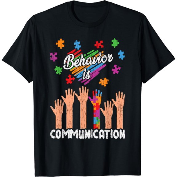 Behavior Is Communication Autism Awareness Kids SPED Teacher T-Shirt
