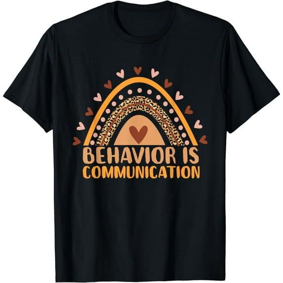 Behavior Is Communication Special Education SPED Rainbow T-Shirt