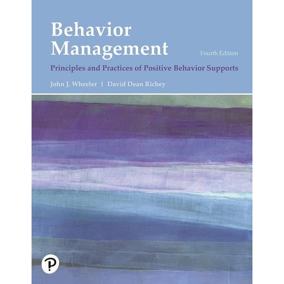 Behavior Management: Principles and Practices of Positive Behavior Supports