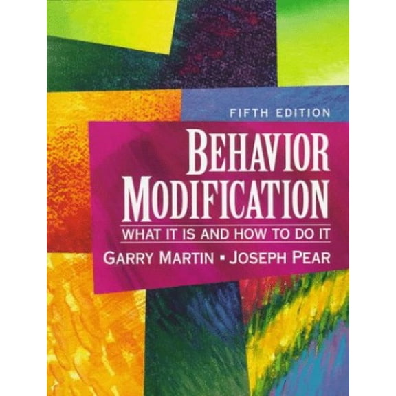Pre-Owned Behavior Modification: What It Is and How to Do It (Paperback) 0137002041 9780137002047