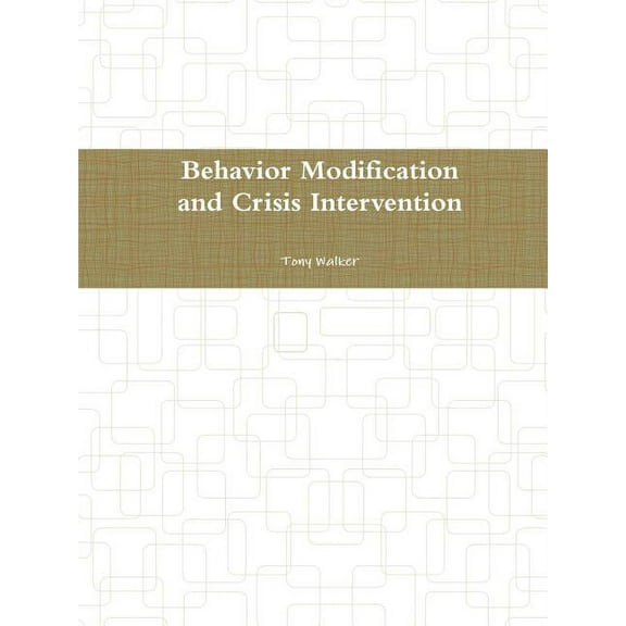 Behavior Modification and Crisis Intervention, (Paperback)