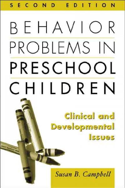 Behavior Problems in Preschool Children, Second Edition : Clinical and Developmental Issues (Edition 2) (Hardcover)