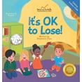 thumbnail image 1 of Behavior Science Children's Book It's OK to Lose!: A Children's Book about Dealing with Losing in Games, Being a Good Sport, and Regulating Dif, (Hardcover), 1 of 1