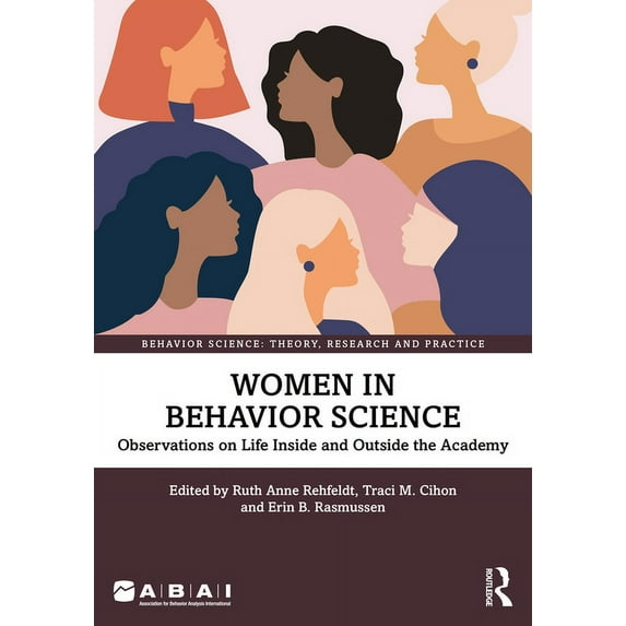 Behavior Science Women in Behavior Science: Observations on Life Inside and Outside the Academy, (Paperback)