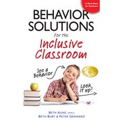 Pre-Owned Behavior Solutions for the Inclusive Classroom: A Handy Reference Guide That Explains Behaviors Associated with Autism, Asperger's, Adhd, Sensory Proc (Paperback) 1935274082 9781935274087