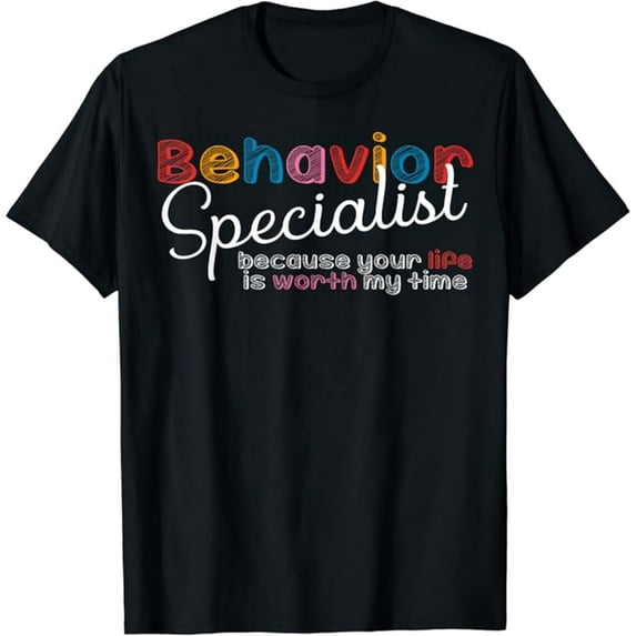 Behavior Specialist Analyst Therapist Behavioral Sped Gifts T-Shirt