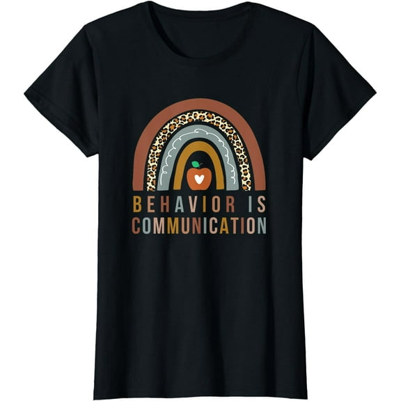 Behavior is communication shirt Special Education Teacher T-Shirt