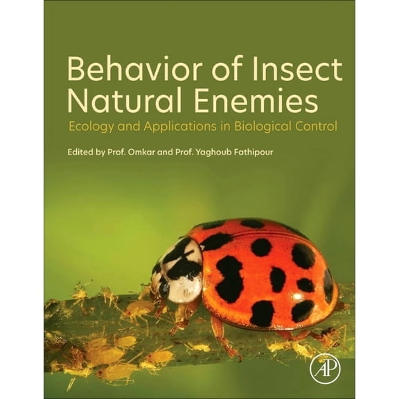 Behavior of Insect Natural Enemies: Ecology and Applications in Biological Control, (Paperback)