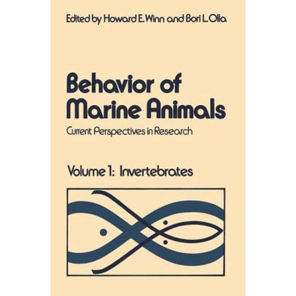 Pre-Owned Behavior of Marine Animals: Current Perspectives in Research Volume 1: Invertebrates (Hardcover) by Howard E Winn, Bori L Olla