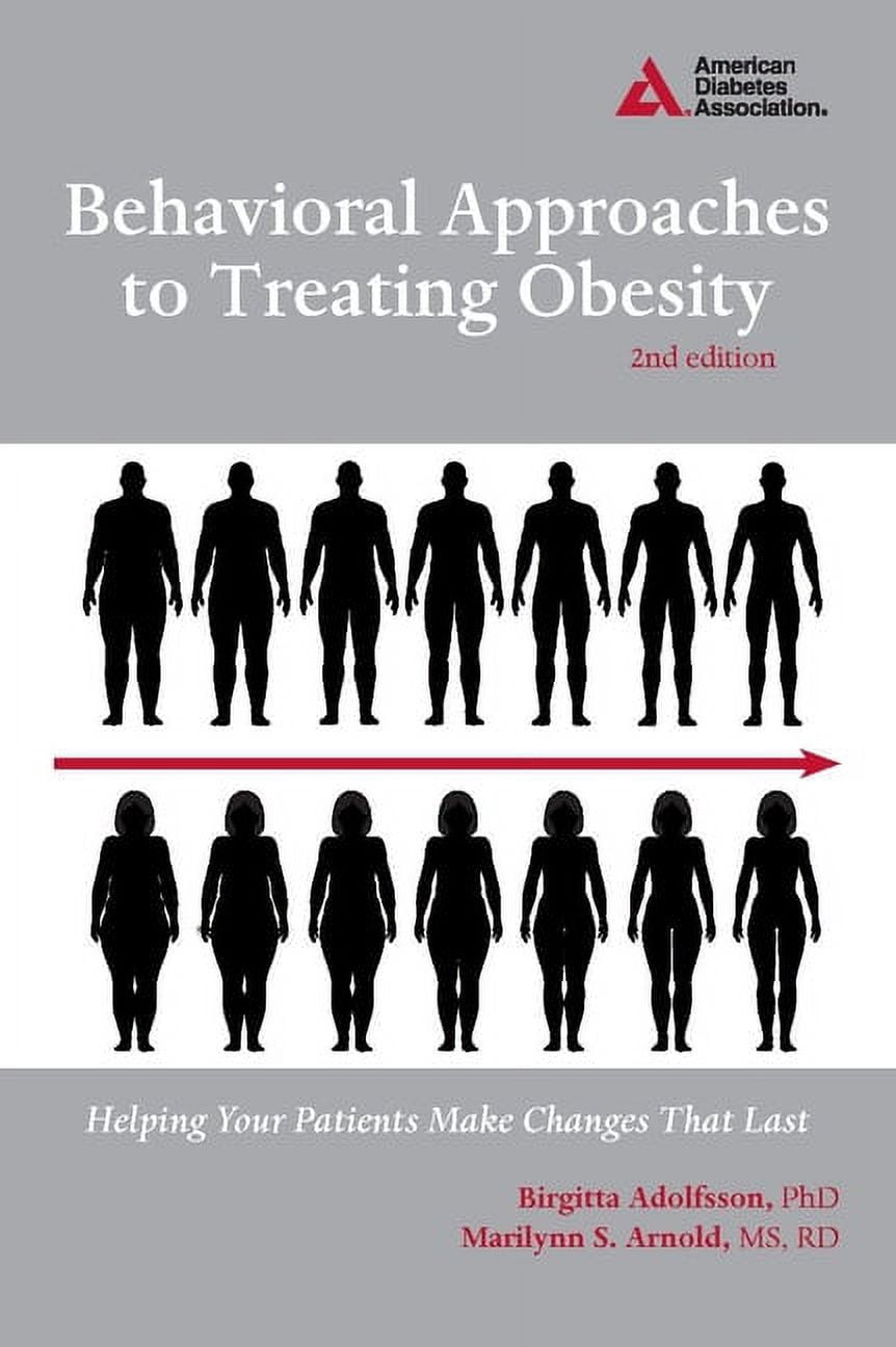 Behavioral Approaches to Treating Obesity: Helping Your Patients Make ...