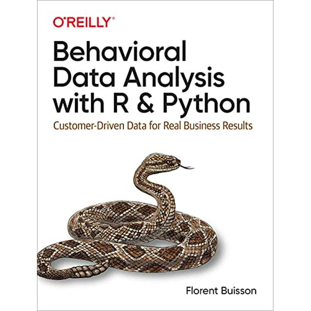 Pre-Owned Behavioral Data Analysis with R and Python: Customer-Driven ...