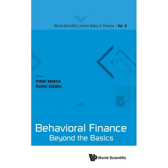 Behavioral Finance: Beyond the Basics, (Hardcover)