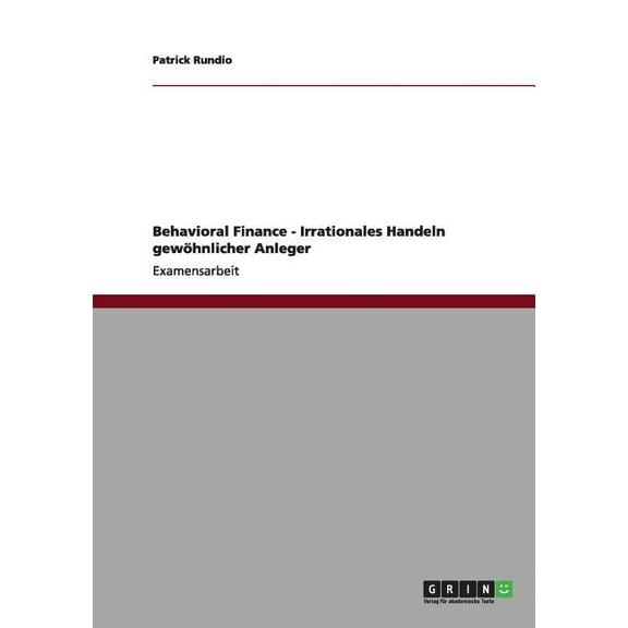 Behavioral Finance - Irrationales Handeln gewhnlicher Anleger (Paperback)