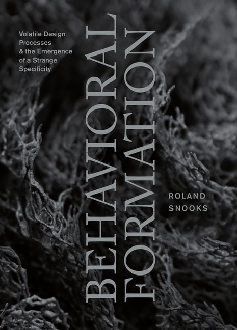 Volatile Design Behavioral Formation: Volatile Design Processes and the Emergence of a ...