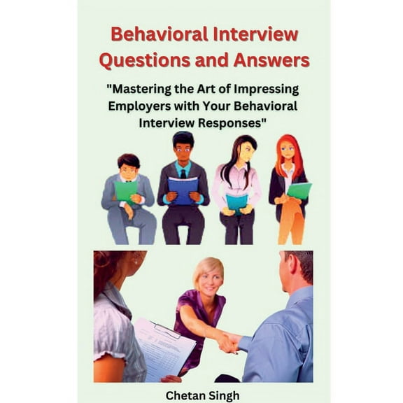 Behavioral Interview Questions and Answers, (Paperback)