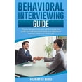 thumbnail image 1 of Behavioral Interviewing Guide : Thanks tips and tricks, you will find inside this guide, you will pass more easily your behavioral interview. Find your dream job! (Paperback), 1 of 1
