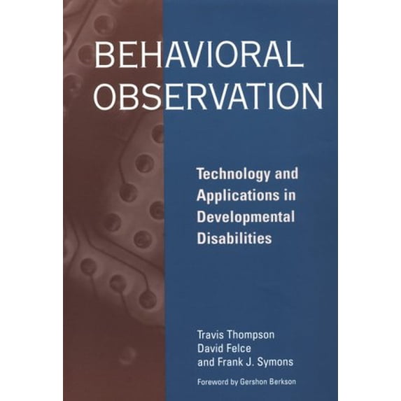 Pre-Owned Behavioral Observation : Technology and Applications in Developmental Disabilities (Paperback) 9781557664518
