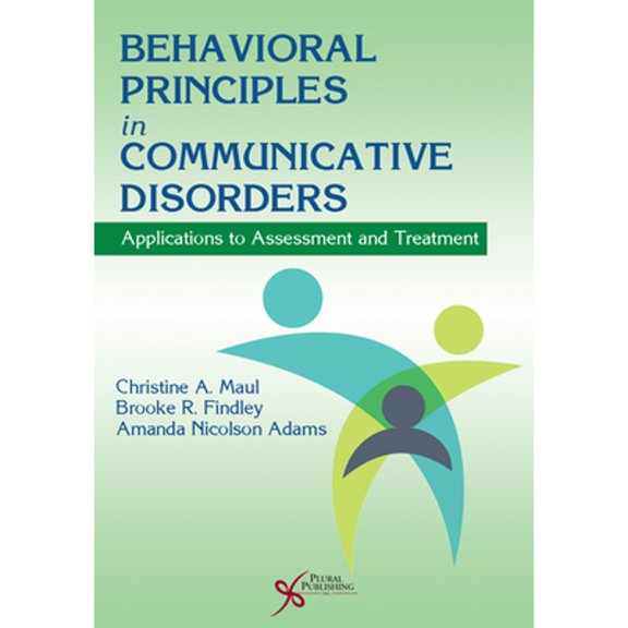 Pre-Owned Behavioral Principles in Communicative Disorders: Applications to Assessment and Treatment (Paperback) 1597567884 9781597567886