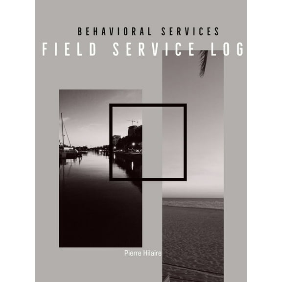 Behavioral Services Field Service Log (P), (Paperback)
