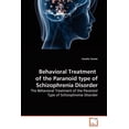 thumbnail image 1 of Behavioral Treatment of the Paranoid type of Schizophrenia Disorder (Paperback), 1 of 1