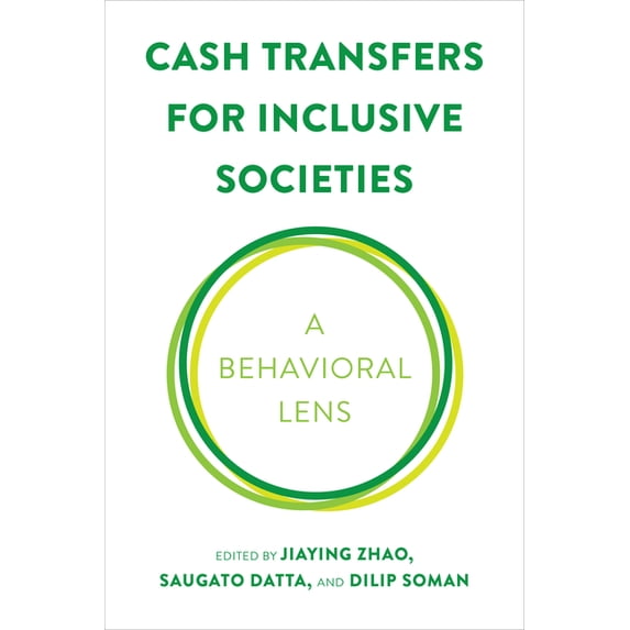 Behaviorally Informed Organizations Cash Transfers for Inclusive Societies: A Behavioral Lens, (Hardcover)