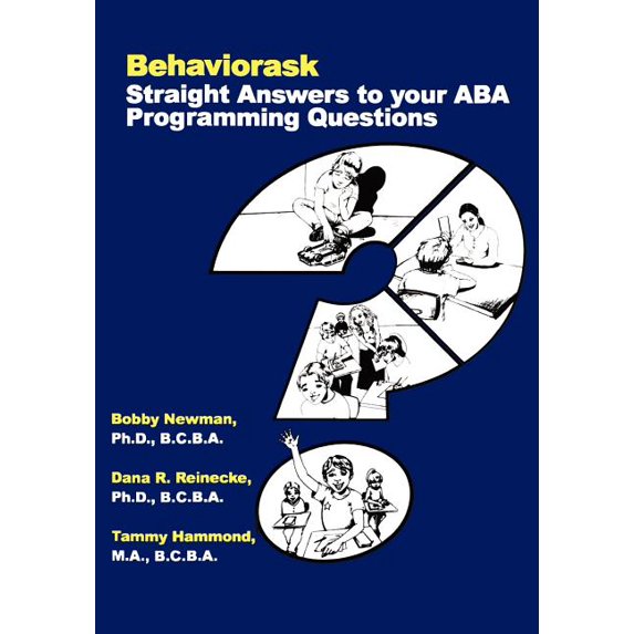 Behaviorask: Straight Answers to Your ABA Programming Questions, (Paperback)