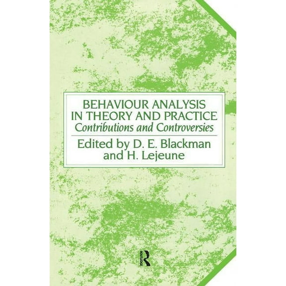 Behaviour Analysis in Theory and Practice: Contributions and Controversies, (Paperback)