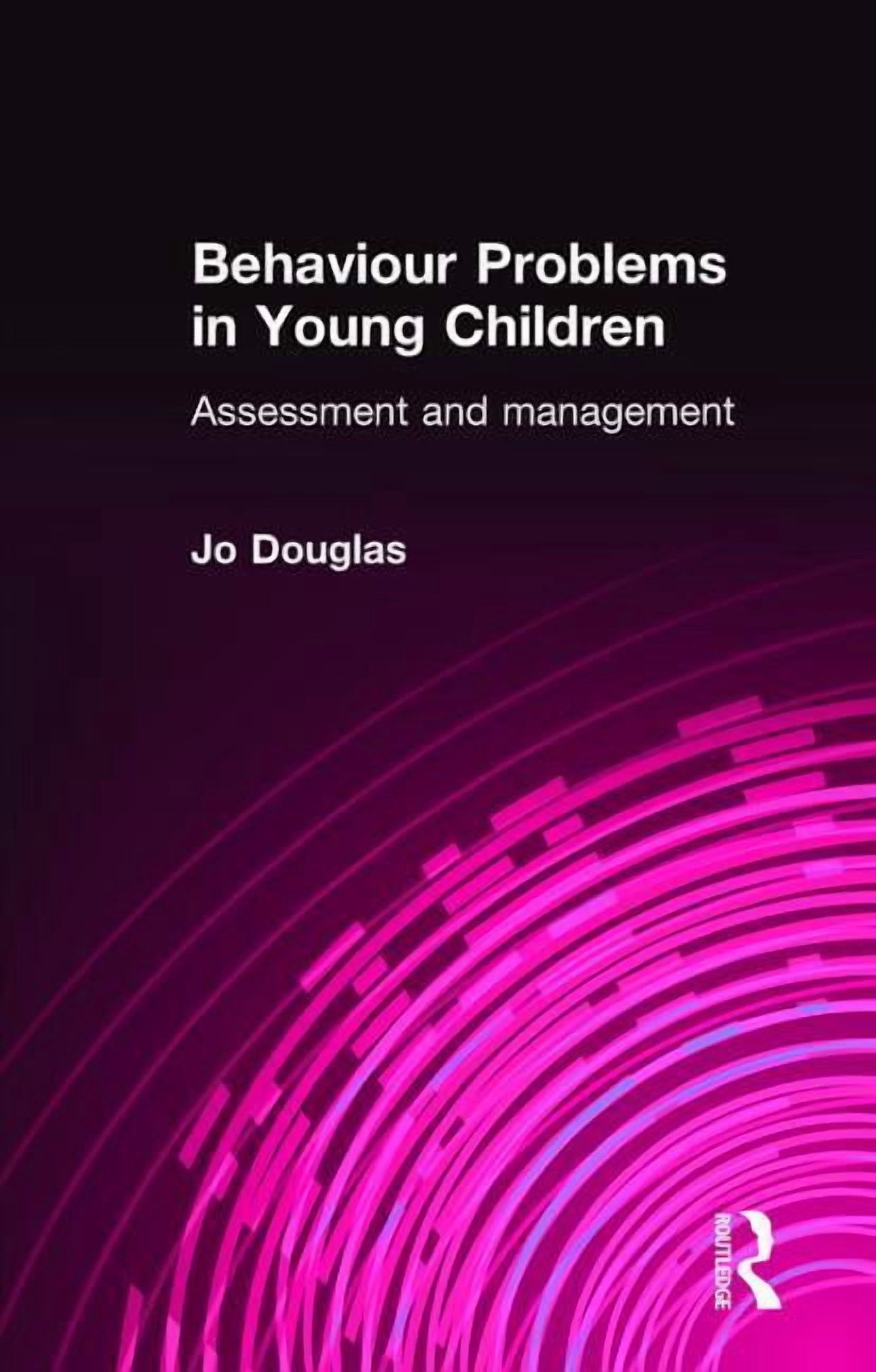 Behaviour Problems in Young Children: Assessment and Management ...