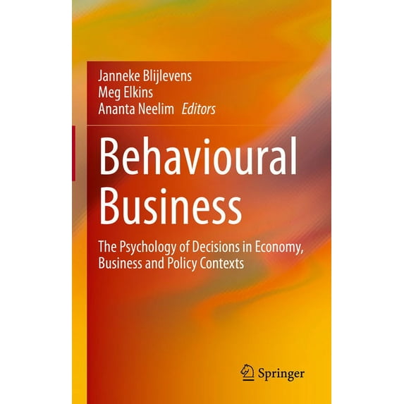 Behavioural Business: The Psychology of Decisions in Economy, Business and Policy Contexts (Hardcover)
